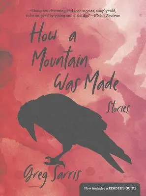 Cómo se hizo una montaña: Cuentos - How a Mountain Was Made: Stories