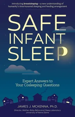 El sueño seguro del bebé: Respuestas expertas a tus preguntas sobre el colecho - Safe Infant Sleep: Expert Answers to Your Cosleeping Questions