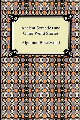 Hechicerías antiguas y otras historias extrañas - Ancient Sorceries and Other Weird Stories