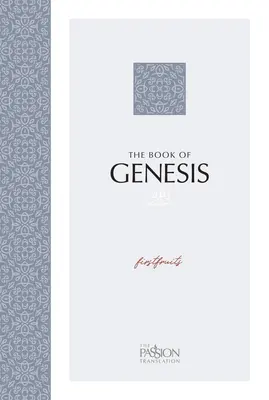 El libro del Génesis (Edición 2020): Primicias - The Book of Genesis (2020 Edition): Firstfruits