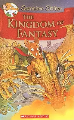 El reino de la fantasía (Geronimo Stilton y el reino de la fantasía nº 1), 1 - The Kingdom of Fantasy (Geronimo Stilton and the Kingdom of Fantasy #1), 1