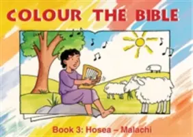 Colorea la Biblia Libro 3: Oseas - Malaquías - Colour the Bible Book 3: Hosea - Malachi