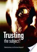 ¿Confiar en el sujeto? Segundo volumen - Trusting the Subject?: Volume Two