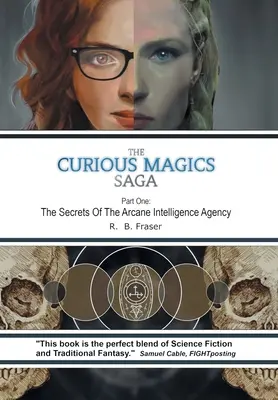 Saga Magia Curiosa: Los secretos de la Agencia Arcana de Inteligencia - The Curious Magics Saga: The Secrets of the Arcane Intelligence Agency