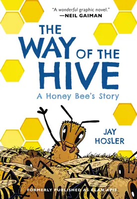 El camino de la colmena: La historia de una abeja - The Way of the Hive: A Honey Bee's Story