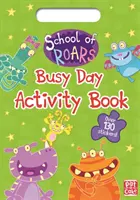 Escuela de rugidos: Libro de actividades para un día ajetreado - School of Roars: Busy Day Activity Book