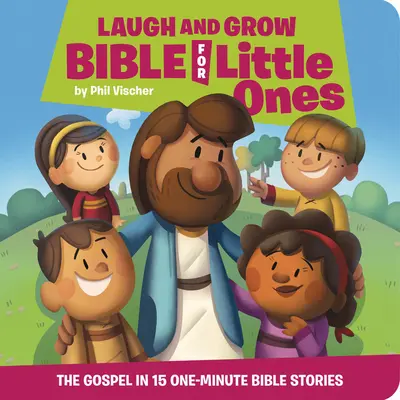 La Biblia Ríe y Crece para Pequeños - El Evangelio en 15 Historias Bíblicas de un Minuto - Laugh and Grow Bible for Little Ones - The Gospel in 15 One-Minute Bible Stories