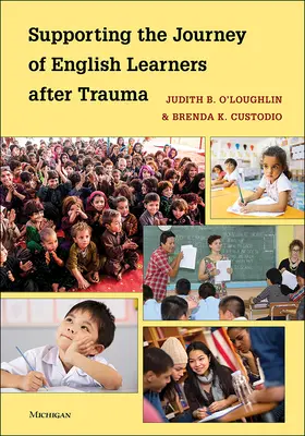 Apoyar el viaje de los estudiantes de inglés después de un trauma - Supporting the Journey of English Learners After Trauma