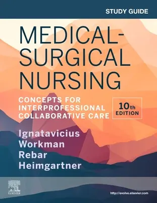 Guía de estudio para Enfermería Médico-Quirúrgica - Conceptos para la atención colaborativa interprofesional - Study Guide for Medical-Surgical Nursing - Concepts for Interprofessional Collaborative Care