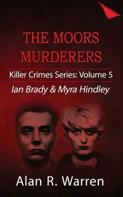 Los asesinatos de Moors; Ian Brady y Myra Hindley - Moors Murders; Ian Brady & Myra Hindley