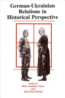 Las relaciones germano-ucranianas en perspectiva histórica - German-Ukrainian Relations in Historical Perspective