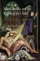 Mary Shelley y los derechos del niño: Filosofía política en Frankenstein - Mary Shelley and the Rights of the Child: Political Philosophy in Frankenstein