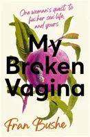 Mi vagina rota - My Broken Vagina