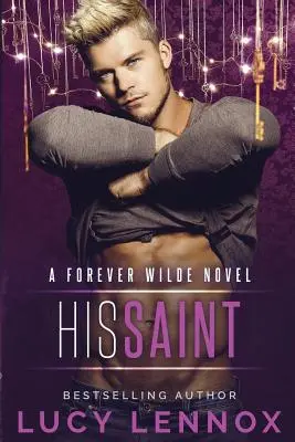 Su Santo: Una novela de Forever Wilde - His Saint: A Forever Wilde Novel