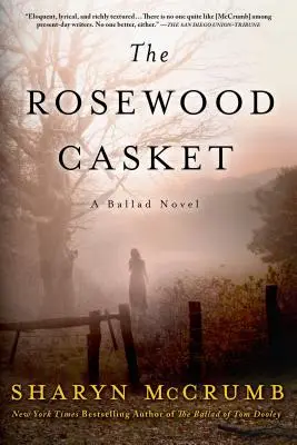 El ataúd de palo de rosa: Una novela de baladas - The Rosewood Casket: A Ballad Novel