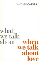 De qué hablamos cuando hablamos de amor - What We Talk About When We Talk About Love