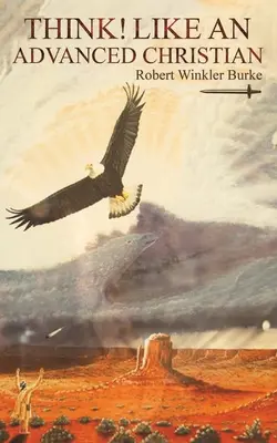 ¡Piense! Como un cristiano avanzado - Think! Like an Advanced Christian
