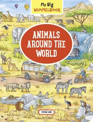 Mi gran Wimmelbook: Animales del mundo - My Big Wimmelbook: Animals Around the World