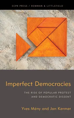 Democracias imperfectas: El auge de la protesta popular y la disidencia democrática - Imperfect Democracies: The Rise of Popular Protest and Democratic Dissent