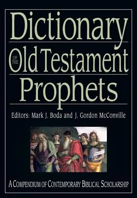 Diccionario del Antiguo Testamento: Profetas - Dictionary of the Old Testament: Prophets