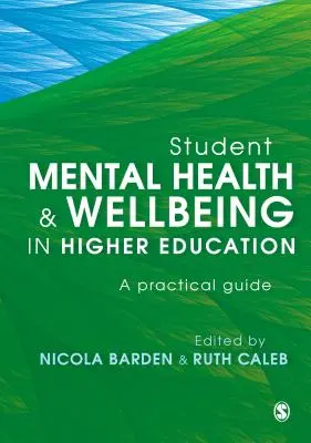 Salud mental y bienestar del estudiante en la educación superior: Guía práctica - Student Mental Health and Wellbeing in Higher Education: A Practical Guide