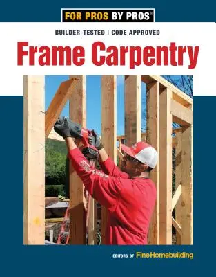 Carpintería de armazón - Frame Carpentry