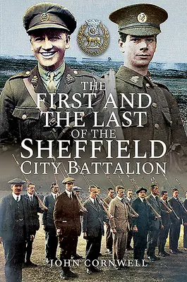 El primero y el último batallón de la ciudad de Sheffield - The First and the Last of the Sheffield City Battalion