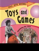 Caminos de la Historia: Juguetes y juegos - Ways Into History: Toys and Games