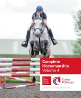 BHS Complete Horsemanship Volumen 4 - BHS Complete Horsemanship Volume 4