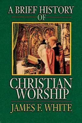 Breve historia del culto cristiano - A Brief History of Christian Worship