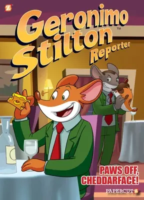 Geronimo Stilton Reportero #6: ¡Fuera patas, cara de queso! - Geronimo Stilton Reporter #6: Paws Off, Cheddarface!