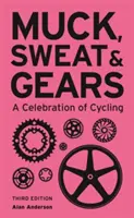 Muck, Sweat & Gears: Una celebración del ciclismo - Muck, Sweat & Gears: A Celebration of Cycling