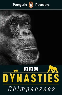 Dinastías: Chimpancés (ELT Graded Reader): Nivel 3 - Dynasties: Chimpanzees (ELT Graded Reader): Level 3