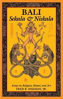 Bali Sekala & Niskala: Ensayos sobre religión, ritual y arte - Bali: Sekala & Niskala: Essays on Religion, Ritual, and Art