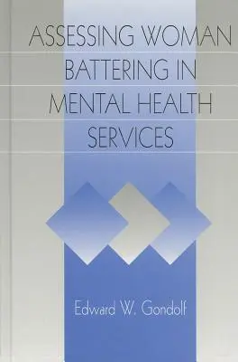 Evaluación del maltrato a la mujer en los servicios de salud mental - Assessing Woman Battering in Mental Health Services