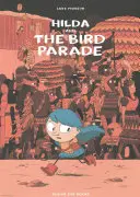 Hilda y el desfile de pájaros: Hilda Libro 3 - Hilda and the Bird Parade: Hilda Book 3