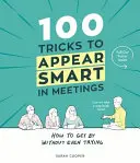 100 trucos para parecer inteligente en las reuniones - 100 Tricks to Appear Smart In Meetings