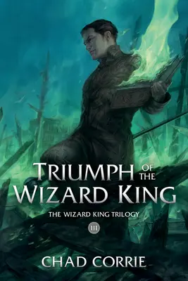 El triunfo del Rey Mago: Trilogía del Rey Mago - Triumph of the Wizard King: The Wizard King Trilogy Book Three