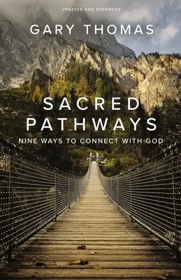 Caminos Sagrados: Nueve maneras de conectar con Dios - Sacred Pathways: Nine Ways to Connect with God