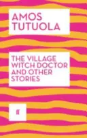 El brujo del pueblo y otros cuentos - Village Witch Doctor and Other Stories