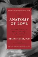 Anatomía del amor: Una historia natural del apareamiento, el matrimonio y por qué nos extraviamos - Anatomy of Love: A Natural History of Mating, Marriage, and Why We Stray