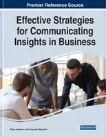 Estrategias eficaces para comunicar ideas en los negocios - Effective Strategies for Communicating Insights in Business