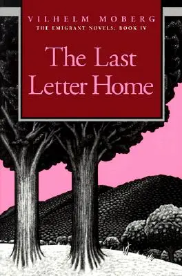 La última carta a casa: Las novelas del emigrante: Libro IV - The Last Letter Home: The Emigrant Novels: Book IV