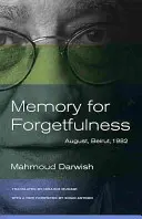 Memoria para el olvido Agosto, Beirut, 1982 - Memory for Forgetfulness: August, Beirut, 1982