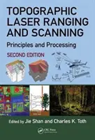 Topographic Laser Ranging and Scanning: Principios y procesamiento, segunda edición - Topographic Laser Ranging and Scanning: Principles and Processing, Second Edition