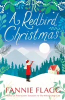 Redbird Christmas - Una lectura festiva, reconfortante y que te hace sentir bien - Redbird Christmas - A heart-warming, feel-good festive read