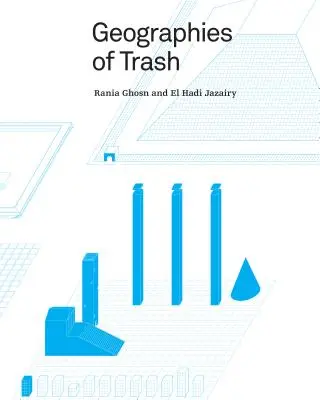 Geografías de la basura - Geographies of Trash