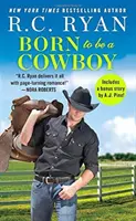 Nacido para ser vaquero: Incluye una novela adicional - Born to Be a Cowboy: Includes a Bonus Novella