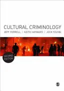 Criminología cultural: Una invitación - Cultural Criminology: An Invitation