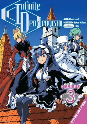 Dendrograma infinito (Manga): Omnibus 3 - Infinite Dendrogram (Manga): Omnibus 3